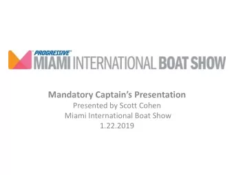 Mandatory Captains Presentation  Presented by Scott Cohen  Miami International Boat Show