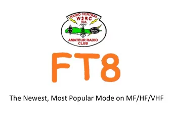 The Newest, Most Popular Mode on MF/HF/VHF  What is  One Hour of FT8 Activity  Thursday May 31