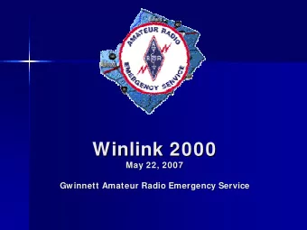 Winlink 2000  Winlink 2000  May 22, 2007  May 22, 2007  Gwinnett Amateur Radio Emergency Service