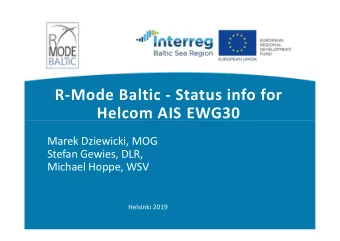 R-Mode Baltic - Status info for  Helcom AIS EWG30  Helcom AIS EWG30  Marek Dziewicki, MOG  Stefan
