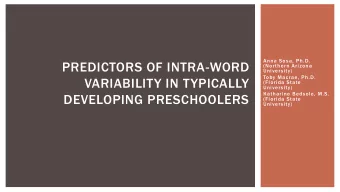 VARIABILITY IN TYPICALLY  (Florida State  University)  Katharine Bedsole, M.S.  DEVELOPING
