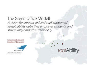 The Green Office Modell  A vision for student-led and staff-supported  sustainability hubs that