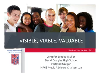 VISIBLE, VIABLE, VALUABLE Take Part. Get Set For Life. National Federation of State High School