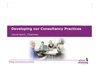 Developing our Consultancy Practices  David Saint, Chairman  Top Issues identified in January