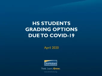 HS STUDENTS  GRADING OPTIONS  DUE  TO COVID-19  April 2020  Options for Students  You will need