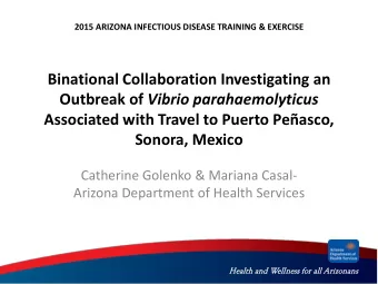 Binational Collaboration Investigating an Outbreak of Vibrio parahaemolyticus  Associated with