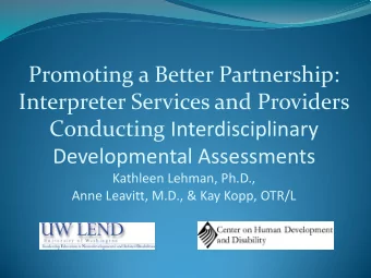 Promoting a Better Partnership:  Interpreter Services and Providers Conducting Interdisciplinary