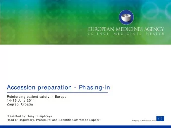 Accession preparation - Phasing-in  Reinforcing patient safety in Europe  14-15 June 2011  Zagreb,