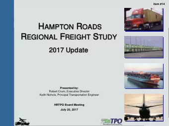 Hampton  on R  Roa  oads Region  ional F  l Freig  ight Study  Pu  Purpose:  The overall purpose