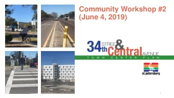 (June 4, 2019)  1  2  Purpose of the Study  Encourage quality investment in  the area  Expand