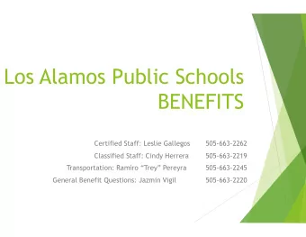 Los Alamos Public Schools  BENEFITS  Certified Staff: Leslie Gallegos  505-663-2262  Classified