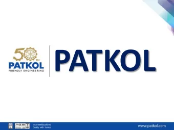PATKOL  VISION  PATKOL serves the world with friendly  engineering in Refrigeration, Ice  and Food