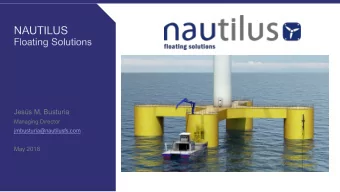 Jess M. Busturia  Managing Director  jmbusturia@nautilusfs.com  May 2018  Vision:  Mission:  To