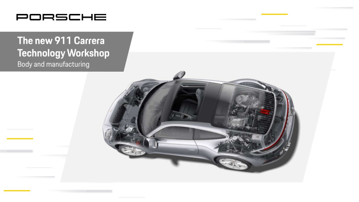 the new 911 carrera technology workshop