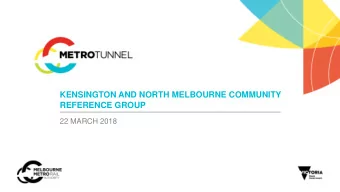 KENSINGTON AND NORTH MELBOURNE COMMUNITY  REFERENCE GROUP  22 MARCH 2018  GENERAL PROJECT UPDATE