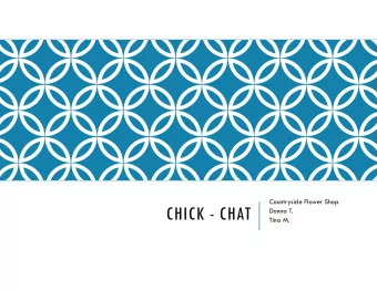 CHICK - CHAT  Donna T.  Tina M.  OVERVIEW  Coop  safe housing for protection with  roosting area