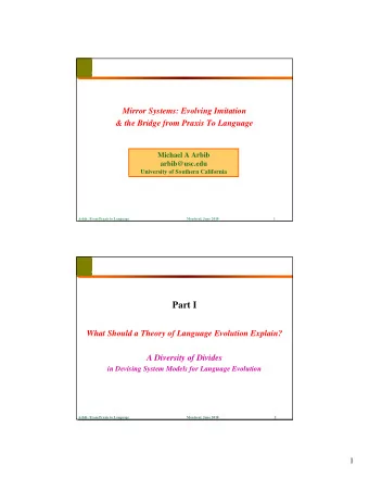 Part I  What Should a Theory of Language Evolution Explain?  A Diversity of Divides  in Devising