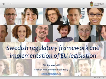 Swedish regulatory framework and implementation of EU legislation  Minke Wersll  Swedish Work