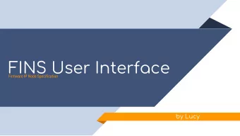 FINS User Interface  Firmware IP Node Specification  by Lucy  OVERVIEW  Goal of the project