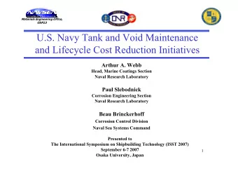 U.S. Navy Tank and Void Maintenance  and Lifecycle Cost Reduction Initiatives  Arthur A. Webb