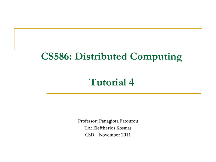 cs586 distributed computing tutorial 4