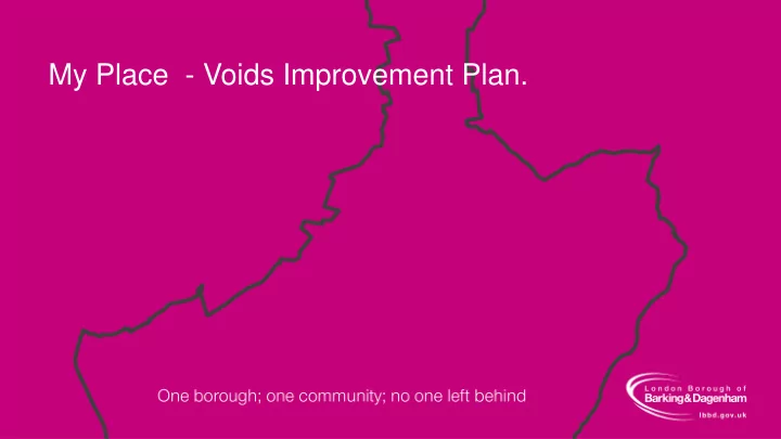 my place voids improvement plan voids key updates