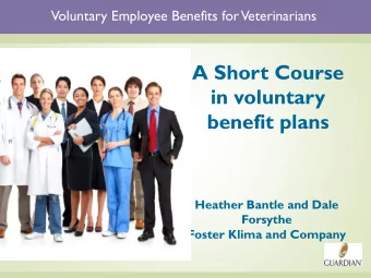 in voluntary  benefit plans  Heather Bantle and Dale  Forsythe  Foster Klima and Company  Voluntary