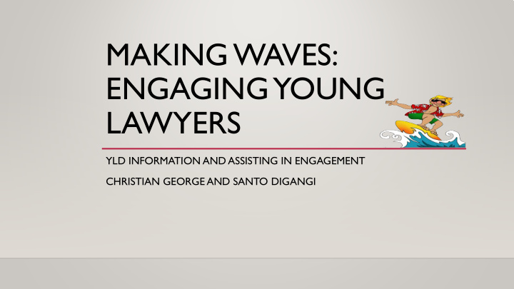 making waves engaging young lawyers