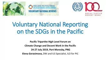 Vol  oluntary N  y National  al R  Reporti  orting  on  on the SD  SDGs i  s in the P  Paci  acific