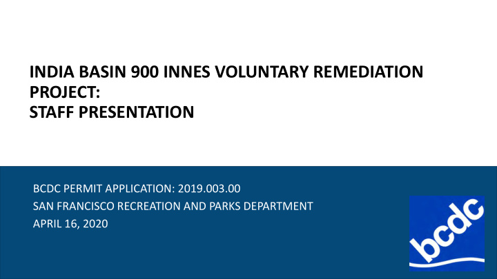 india basin 900 innes voluntary remediation project staff