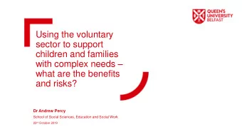 sector to support  children and families with complex needs   what are the benefits and risks?