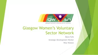 Sector Network  Dawn Fyfe  Strategic Development Worker  Wise Women  Objectives  Provide a