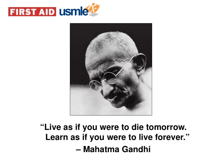 live as if you were to die tomorrow learn as if you were