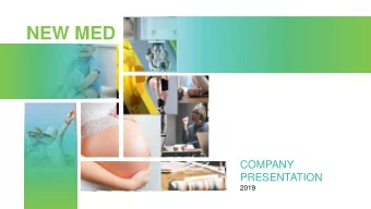 COMPANY  PRESENTATION  2019  Your work is going to fill a large part of  your life, and the only