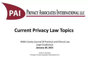Current Privacy Law Topics  WMU Cooley Journal Of Practical and Clinical Law  Legal Conference