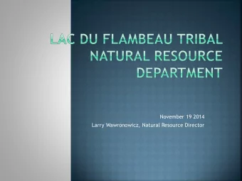 November 19 2014  Larry Wawronowicz, Natural Resource Director  AREA- 86,630 acres or 144 square