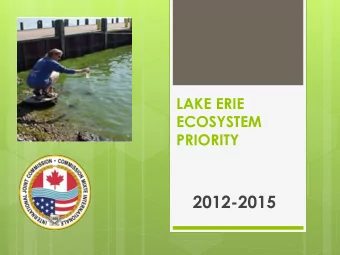 2012-2015  Flashback  Lake Erie  Algal Blooms  Flashback  In the 1960s:  Lake Erie was declared