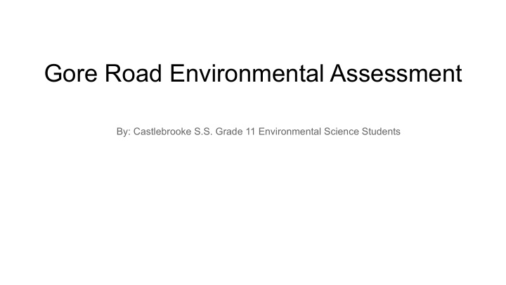 gore road environmental assessment