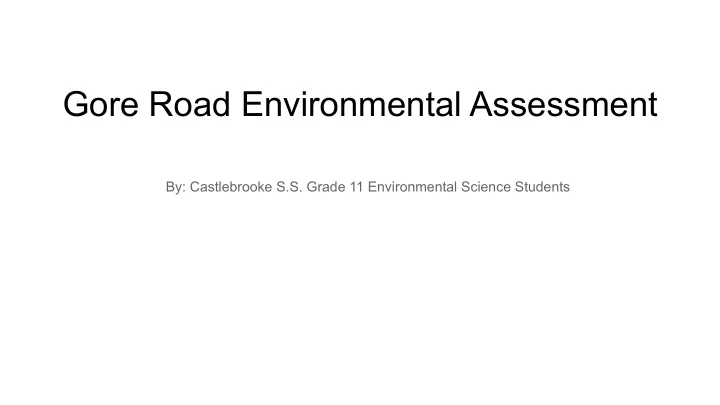 gore road environmental assessment