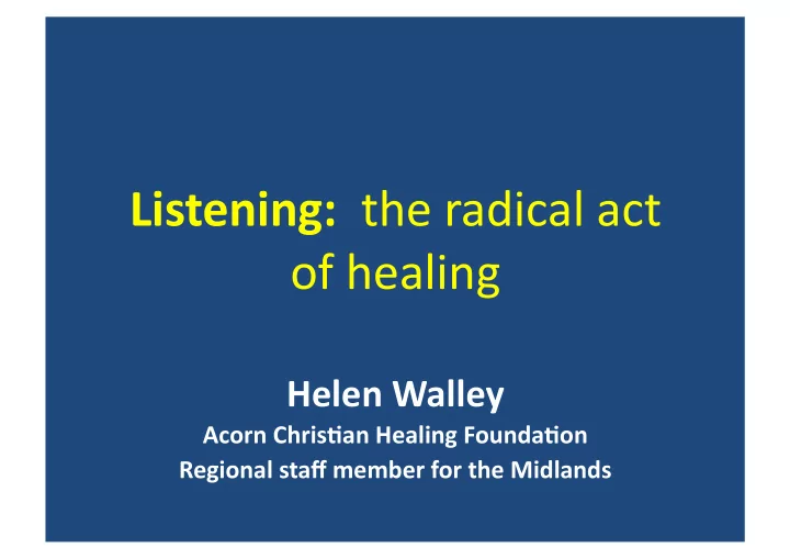 listening the radical act of healing