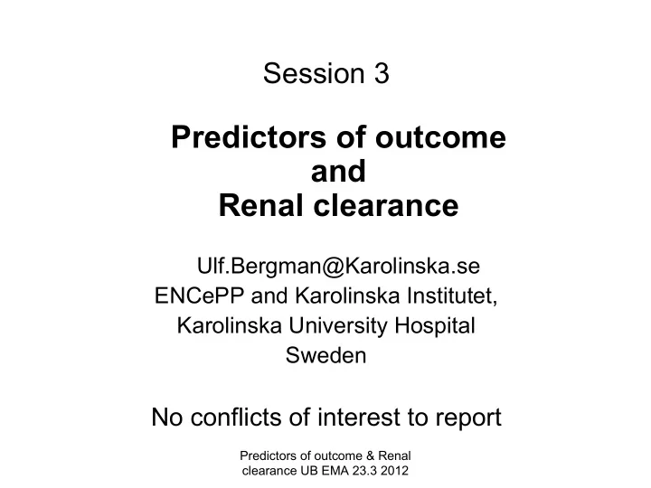 predictors of outcome and renal clearance