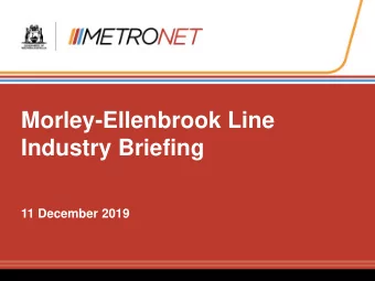 Morley-Ellenbrook Line  Industry Briefing  11 December 2019  Welcome to Country  Trevor Walley