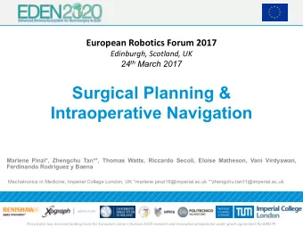 Surgical Planning &amp;  Intraoperative Navigation  Marlene Pinzi*, Zhengchu Tan**, Thomas Watts,