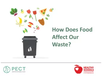 How Does Food  Affect Our  www.pect  Waste?  www.pect.org.uk  Do You Know The Difference?  Food