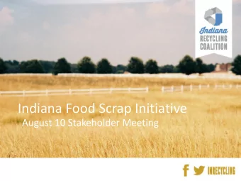 Indiana Food Scrap Initiative  August 10 Stakeholder Meeting  Thank you to our Supporters  Harvest