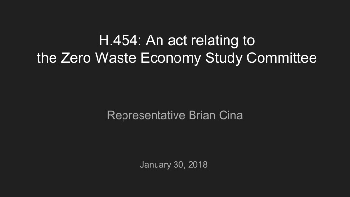 h 454 an act relating to the zero waste economy study