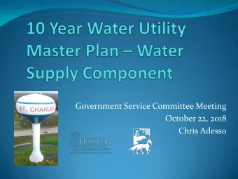 October 22, 2018  Chris Adesso  Presentation Agenda  Background  Current Water Production  Future