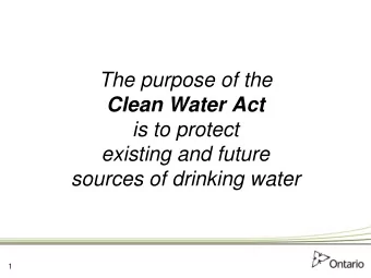 is to protect  existing and future  sources of drinking water  1  SGSNBP Source  Protection  Region