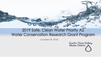 2019 Safe, Clean Water Priority A2  Water Conservation Research Grant Program  October 29, 2018