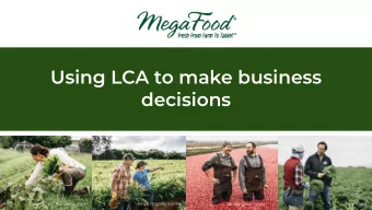 Using LCA to make business  decisions  Tuckaway Farm  Kauai Organic Farms  James Lake Farms  Foxy
